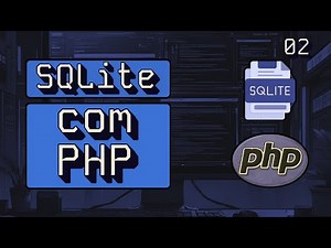 SQLite com PHP#02 - SQLite no PHP