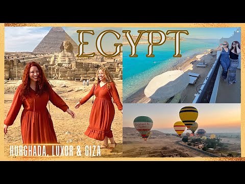 SEE EGYPT IN 5DAYS (CAIRO, HURGHADA, LUXOR) TIPS + EXPENSES + ITINERARY