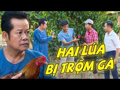 PHIM HAI LÚA - HAI LÚA BỊ TRỘM GÀ - PHIM TẾT 2026 | PHIM HAI LÚA MIỀN TÂY | PHIM VIỆT NAM HAY