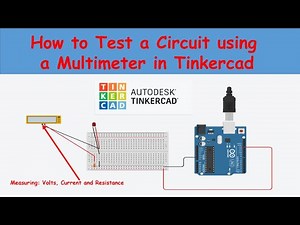 How to Test a Circuit using a Multimeter in Tinkercad