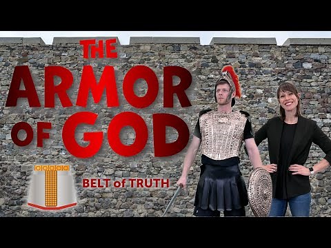 "Belt of Truth" | Ep 2 - The Armor of God