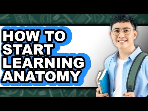 How to Start Learning Anatomy (Easy Method)