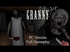 Granny (PC Version) Full Gameplay