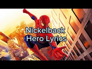 Nickelback - Hero (Lyrics)