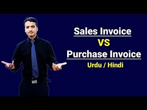 What is Sales Invoice & Purchase Invoice ? Urdu / Hindi