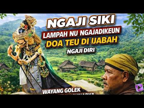 NGAJI SIKI LAMPAH NU NGAJADIKEUN DOA TEU DI IJABAH | NGAJI EUSI | Wayang golek Asep Sunandar