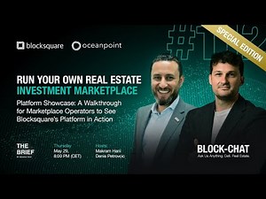 BLOCK-CHAT [#112] – How to Launch a Real Estate Tokenization Marketplace | Blocksquare Demo