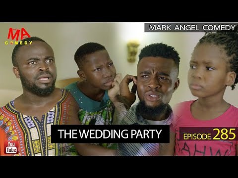 The Wedding Party (Mark Angel Comedy) (Episode 285)