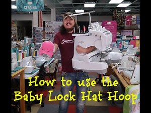 Hooping a Hat on the Baby Lock Six Needle Intrepid- with Jordan Nipper
