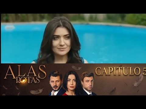 Alas Rotas: Capitulo 5 en español HD