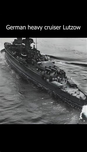 German heavy cruiser Lutzow #history #sea #legendary #ww2 #cruiser #shortvideo #shorts