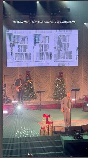 Don’t Stop Praying • Matthew West Concert • Virginia Beach VA 12/18/25