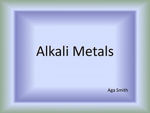 Alkali Metals - SlideServe