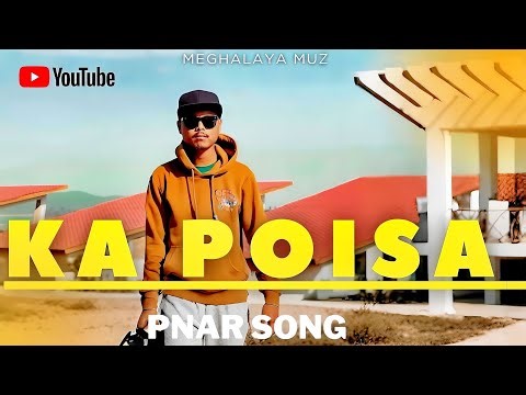 KA POISA [compose by meghalayamuz #pnarsong #2026 ]
