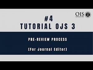 Tutorial OJS 3 - #4 Pre-review Process (for Journal Editor)