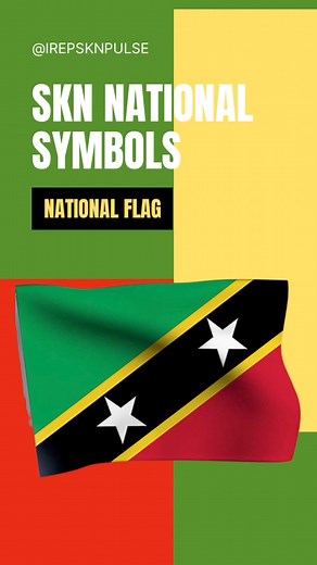 St. Kitts- Nevis National symbols include (4) four symbols: The Coat of Arms, the National Flag, the National Flower, and the National Bird. Other national elements of significant importance includes our National Anthem, the national Dish and the national male and female wear. | SKN PULSE MEDIA
