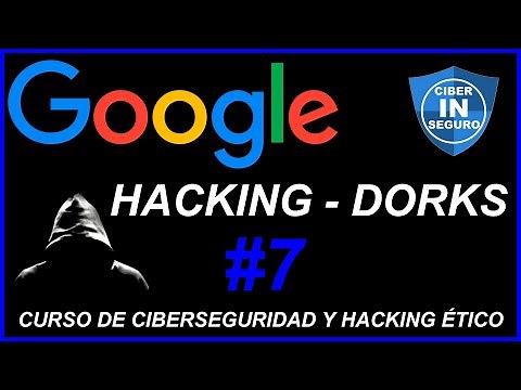 GOOGLE DORKING || BÚSQUEDAS AVANZADAS en Google || Fase de RECONOCIMIENTO || OSINT