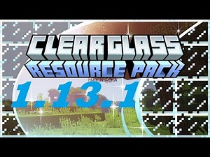 How to Get Clear Glass with Connected Textures! [16x] 1.13.1 - download And Install Clear Glass.....
