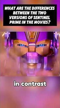 Sentinel Prime Explained: The BIG Differences You Missed in Transformers Movies!