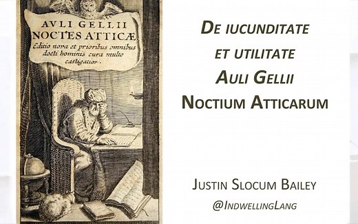 [拉丁语][讲座]格利乌斯《阿提卡之夜》妙趣横生，意义深远【拉丁语字幕】