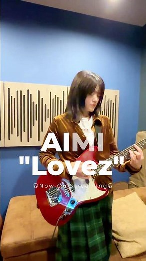 AIMI Guitar Performance “Lovez” #japan #ギター女子