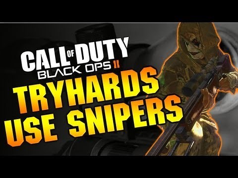 "OP SNIPERS" Black Ops 2 Sniping Is For TRYHARDS!
