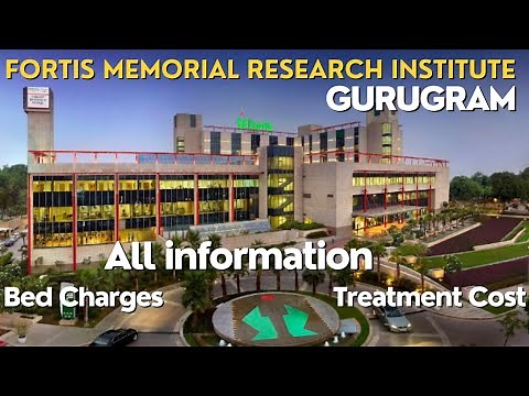Fortis Hospital Gurgaon II Full Info II Fortis Memorial Research Institute Gurgaon #fortishospital