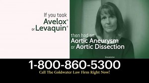 Goldwater Law Firm TV Spot, 'Avelox & Levaquin'