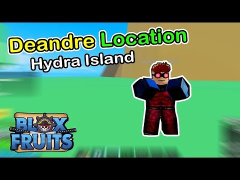 Deandre Location Hydra Island Blox Fruits