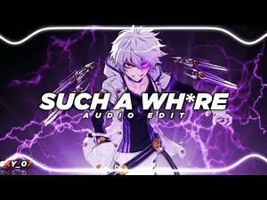SUCH A WH*RE (AUDIO EDIT) x SKY _07