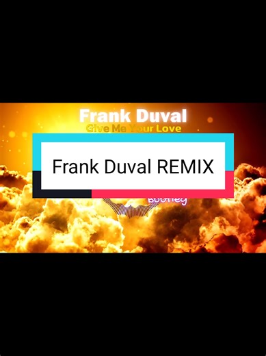 Frank Duval Remix: A Fresh Take on Classic Hits