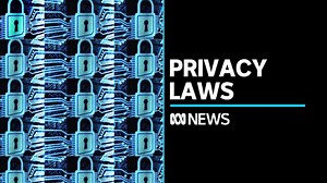 Government flags changes in response to Privacy Act review