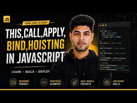 This Keyword, Call, Apply, Bind, Hoisting in JavaScript Explained | JavaScript Tutorial #39