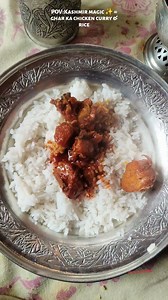 POV: KASHMIR MAGIC ✨ = GHAR KA CHICKEN CURRY & RICE #kashmirifood #KashmiriCuisine #homemadefood | foods in Kashmir