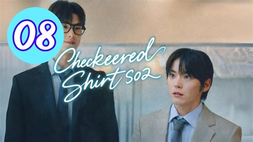 Checkered Shirt  Season 2 Episode 8 Engsub