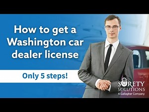 How to get a Washington Car Dealer License [5 simple steps]