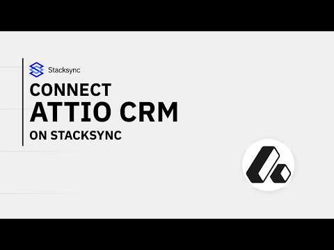 How to Connect Attio CRM to Stacksync (Step by Step)