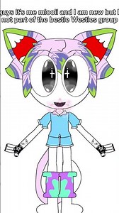 hi guys it's me miooii I am new but I am not part of the bestie Westies group