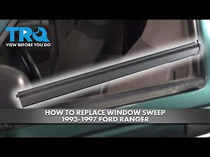 How to Replace Window Sweep 1993-1997 Ford Ranger