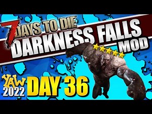 Day 36: This is Getting Crazy... 7 Days to Die Darkness Falls