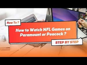 How to Watch NFL Games on Paramount or Peacock — Step-by-step