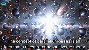 Exploring Parallel Universe and Multiverse Theories