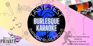 Taste Test Improv Burlesque: Burlesque Karaoke