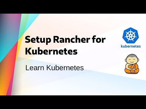 [ Kube 18 ] How to setup Rancher to manage your Kubernetes Cluster
