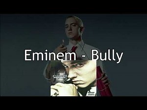 Eminem - Bully (Lyrics)