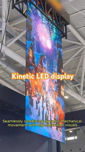Kinetic LED display: Seamlessly combining dynamic mechanical movement with high-definition visuals.