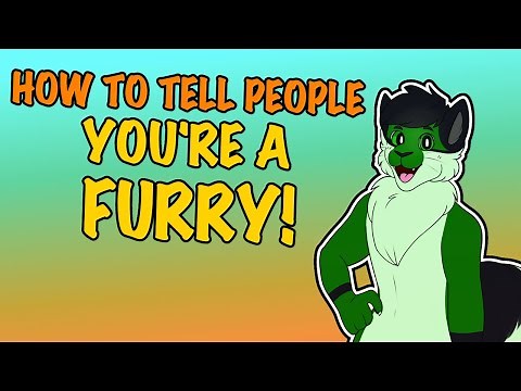 How To Tell People You're A Furry!
