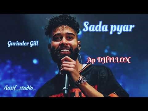 Sada Pyar (Official Video) Ap DHILLON |Gurinder Gill | New Punjabi |Aasif_studio_