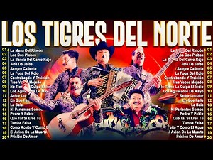 Los Tigres Del Norte Exitos Mix 2024 - Los Tigres Del Norte Sus Mejores Canciones Álbum Completo