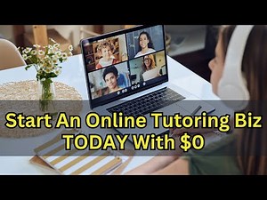 How to Start an Online Tutoring Business with $0